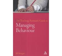 Jill Morgan The Teaching Assistant's Guide to Managing Behaviour (Tascabile)