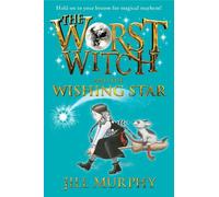 Jill Murphy The Worst Witch and the Wishing Star (Copertina rigida) Worst Witch