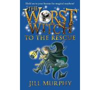 Jill Murphy The Worst Witch to the Rescue (Copertina rigida) Worst Witch