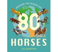 Jill Newton Around the World On 80 Horses (Tascabile) Child's Play Library