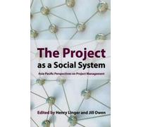 Jill Owen Henry Linger The Project as a Social System (Tascabile)