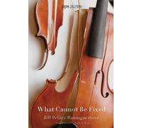 Jill Peláez Baumgaertner What Cannot Be Fixed (Copertina rigida) Poiema Poetry