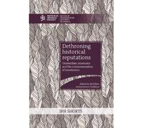 Jill Pellew Dethroning historical reputations: universities, museums (Tascabile)