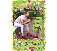 Jill Penrod Follow the Firefly (Tascabile) Terry's Garden