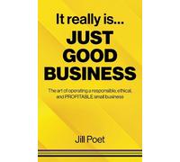 Jill Poet It Really Is Just Good Business (Tascabile)