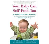 Jill Rabin Gill Rapley Your Baby Can Self-Feed, Too (Tascabile)