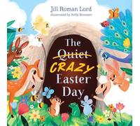Jill Roman Lord Quiet/Crazy Easter Day (padded), The (Libro di cartone)
