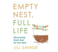 Jill Savage Empty Nest, Full Life (Tascabile)