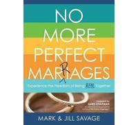 Jill Savage No More Perfect Marriages (Tascabile)