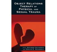 Jill Savege Scharff Davi Object Relations Therapy of Physical and S (Tascabile)