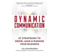 Jill Schiefelbein Dynamic Communication (Tascabile)