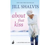 Jill Shalvis About That Kiss (Tascabile) Heartbreaker Bay