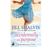 Jill Shalvis Accidentally On Purpose (Tascabile) Heartbreaker Bay