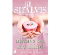 Jill Shalvis Always On My Mind (Tascabile) Lucky Harbor