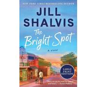 Jill Shalvis The Bright Spot: A Novel LP (Copertina rigida) Sunrise Cove Series