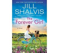 Jill Shalvis The Forever Girl (Copertina rigida)