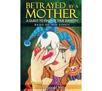 Jill Sicinski-Vella Betrayed By a Mother (Tascabile)