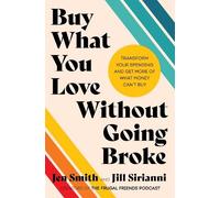 Jill Sirianni Jen Smith Buy What You Love Without Going Broke (Copertina rigida)