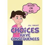 Jill Smart Choices Have Consequences (Tascabile)