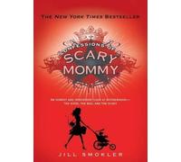 Jill Smokler Confessions of a Scary Mommy (Copertina rigida)