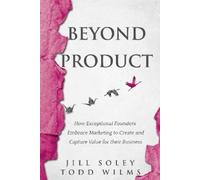 Jill Soley Todd Wilms Beyond Product (Tascabile)