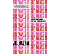 Jill Soloway She Wants It (Tascabile)