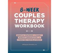 Jill Squyres Groubert PhD 8-Week Couples Therapy Workbook (Tascabile)