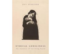 Jill Stauffer Ethical Loneliness (Copertina rigida)