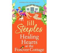 Jill Steeples Healing Hearts at The Forever Cottage (Copertina rigida)