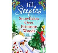 Jill Steeples Snowflakes Over Primrose Woods (Tascabile) Primrose Woods