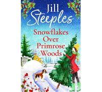 Jill Steeples Snowflakes Over Primrose Woods (Tascabile) Primrose Woods