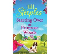 Jill Steeples Starting Over at Primrose Woods (Copertina rigida) Primrose Woods