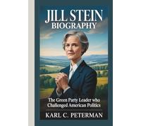 JILL STEIN BIOGRAPHY: The Green Party Leader Who Challenged American Politics