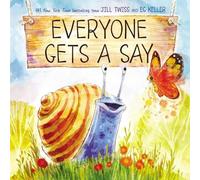 Jill Twiss Everyone Gets a Say (Copertina rigida)