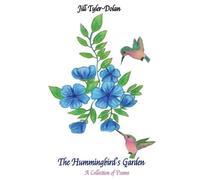 Jill Tyler-Dolan The Hummingbird's Garden (Tascabile)