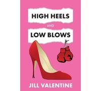Jill Valentine High Heels and Low Blows (Tascabile)