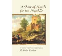 Jill Walshaw A Show of Hands for the Republic (Copertina rigida)