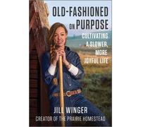Jill Winger Old-Fashioned on Purpose (Copertina rigida)