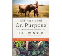 Jill Winger Old-Fashioned on Purpose (Tascabile)