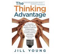 Jill Young The Thinking Advantage (Copertina rigida)