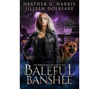 Jilleen Dolbeare Heather G The Vampire and the Case of the Baleful (Tascabile)
