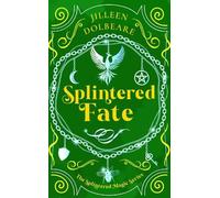 Jilleen Dolbeare Splintered Fate (Tascabile) Splintered Magic