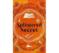 Jilleen Dolbeare Splintered Secret (Tascabile) Splintered Magic