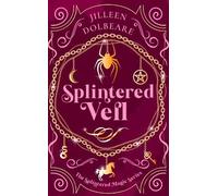 Jilleen Dolbeare Splintered Veil (Tascabile) Splintered Magic