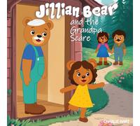 Jillian Bear and The Grandpa Scare