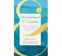 Jillian Benfiel Overwhelmed & Grateful: The Key to Finding Go (Copertina rigida)