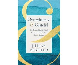 Jillian Benfield Overwhelmed & Grateful (Tascabile)
