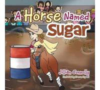 Jillian Connolly A Horse Named Sugar (Tascabile)