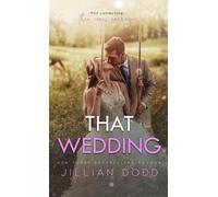 Jillian Dodd That Wedding (Copertina rigida) That Boy
