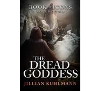 Jillian Kuhlmann The Dread Goddess (Tascabile) Book of Icons